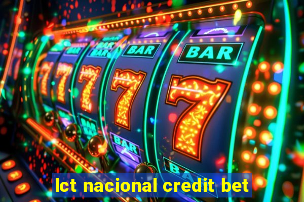 lct nacional credit bet