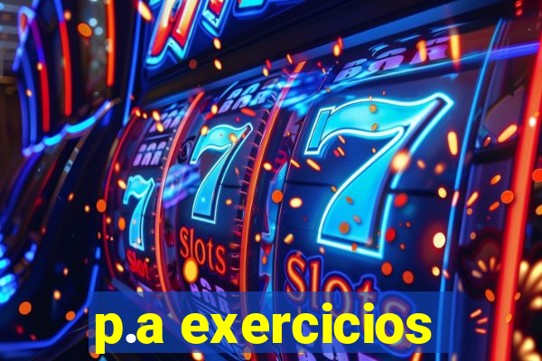 p.a exercicios