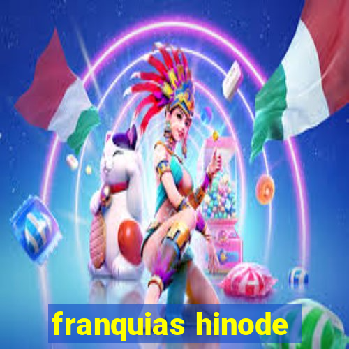 franquias hinode