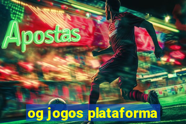 og jogos plataforma