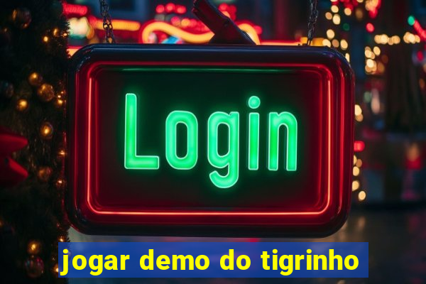 jogar demo do tigrinho