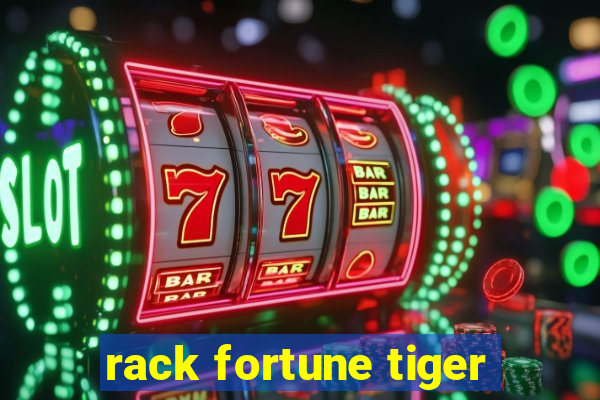 rack fortune tiger