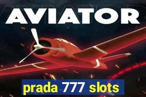 prada 777 slots