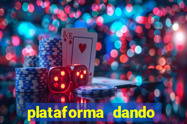 plataforma dando dinheiro no cadastro