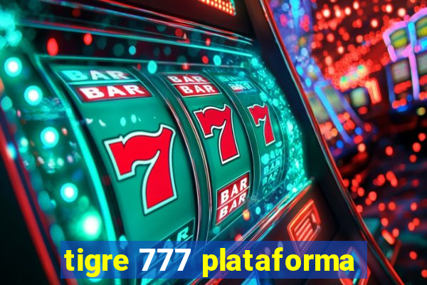 tigre 777 plataforma