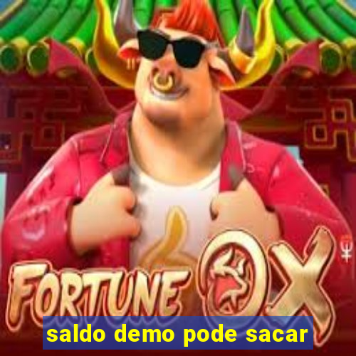 saldo demo pode sacar