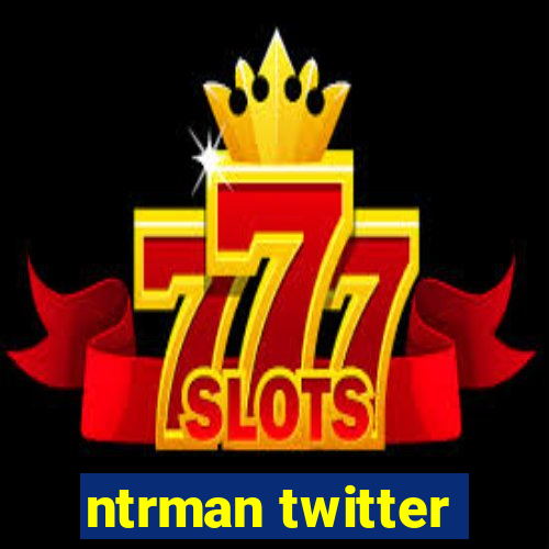 ntrman twitter