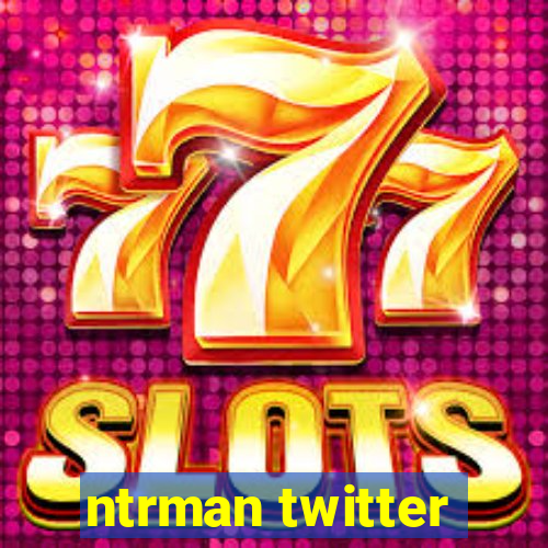 ntrman twitter