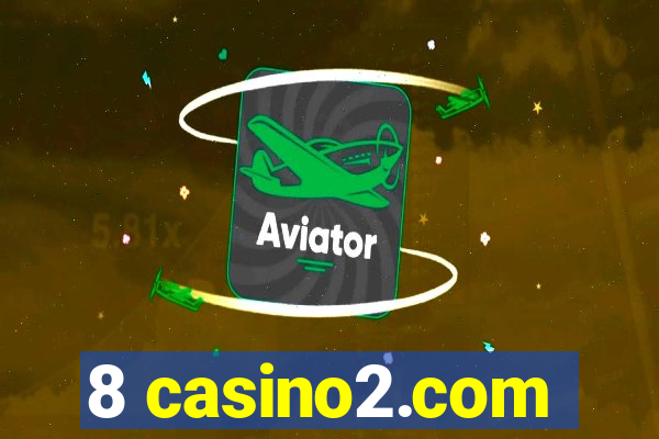 8 casino2.com