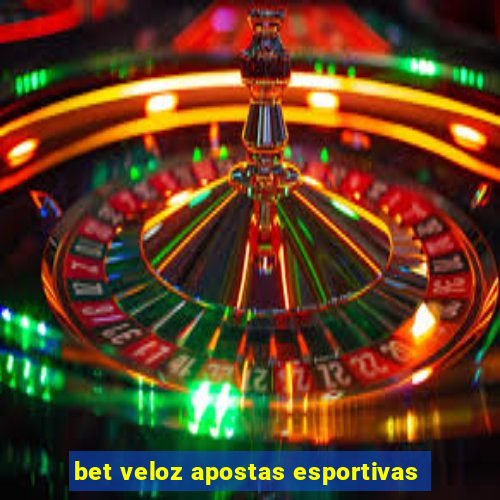 bet veloz apostas esportivas