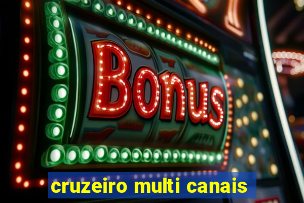 cruzeiro multi canais