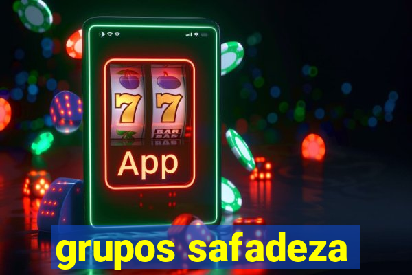 grupos safadeza