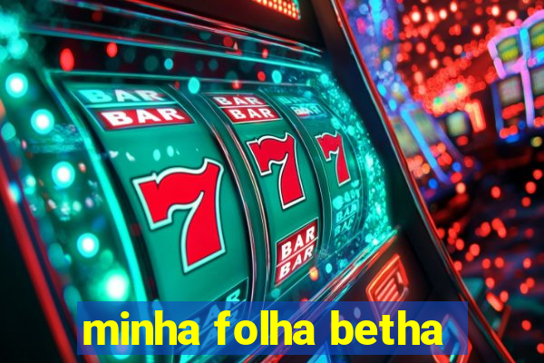 minha folha betha