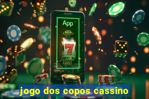 jogo dos copos cassino