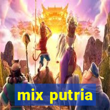 mix putria