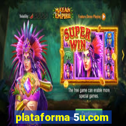 plataforma 5u.com