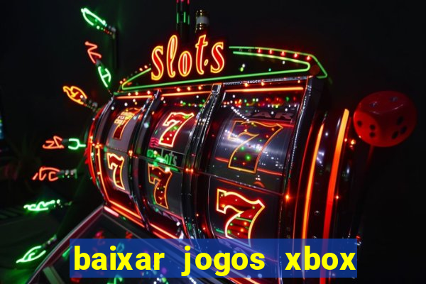 baixar jogos xbox 360 rgh torrent