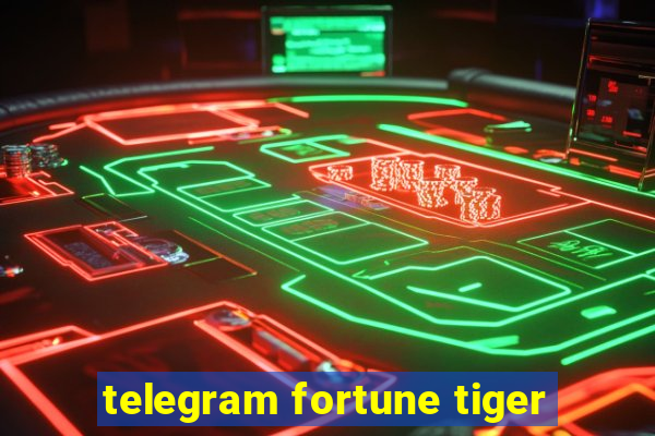 telegram fortune tiger