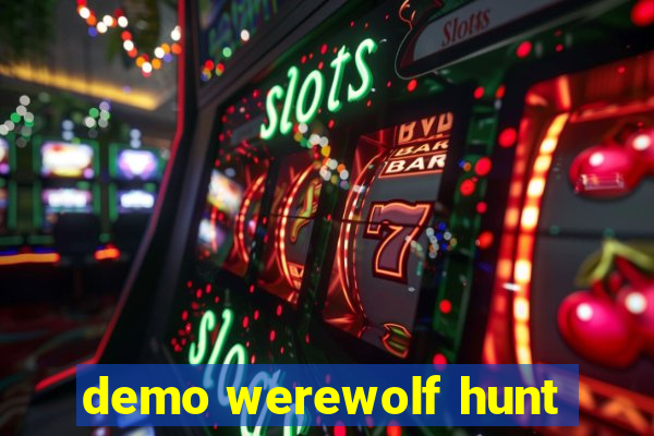 demo werewolf hunt