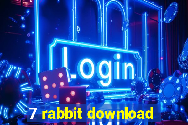 7 rabbit download