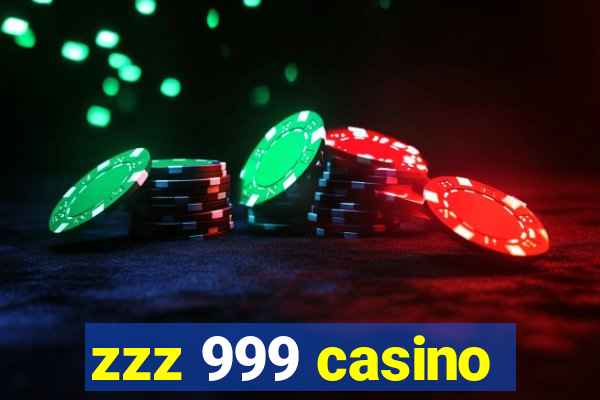 zzz 999 casino