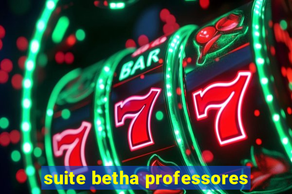 suite betha professores