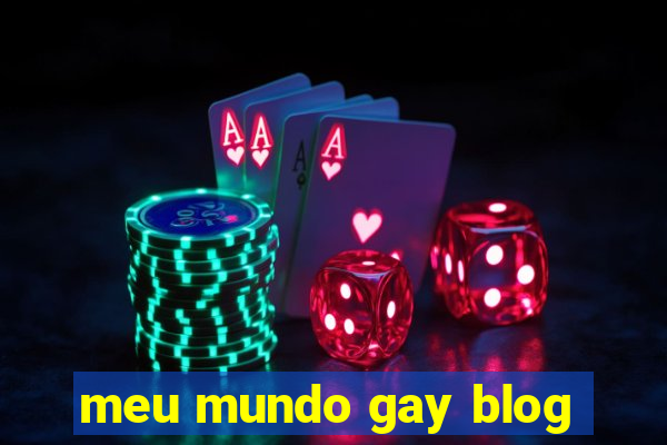 meu mundo gay blog