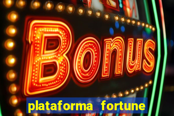 plataforma fortune tiger que mais paga