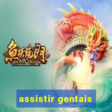 assistir gentais