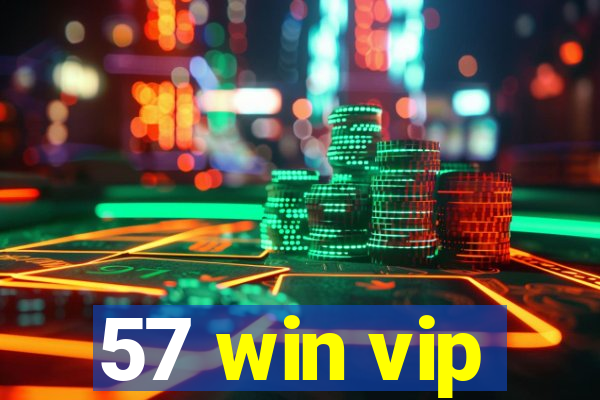 57 win vip