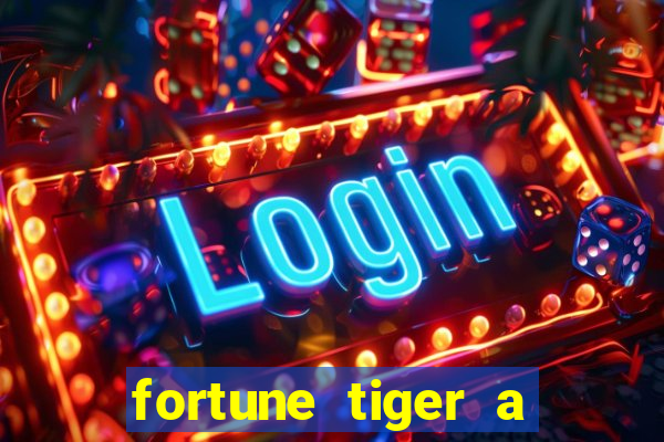 fortune tiger a partir de 1 real