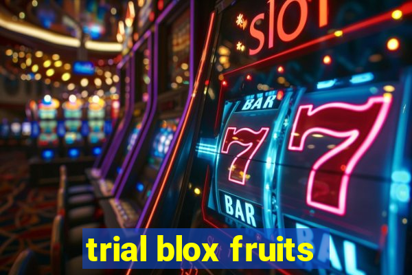 trial blox fruits