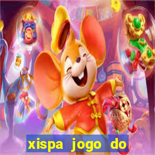 xispa jogo do bicho tabela