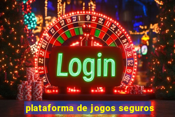 plataforma de jogos seguros