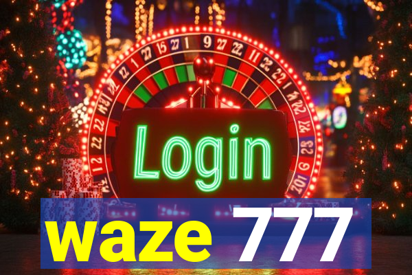 waze 777