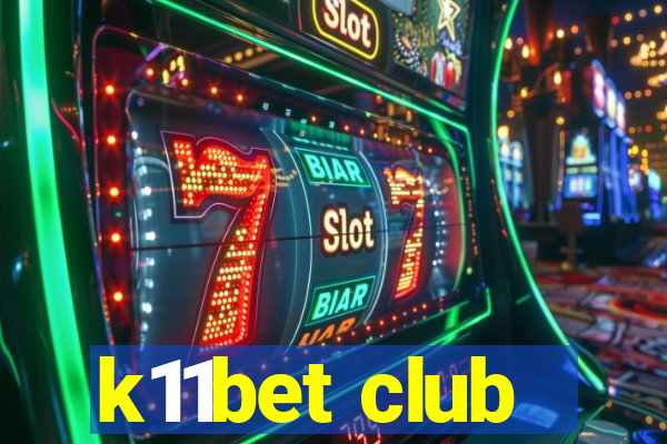 k11bet club