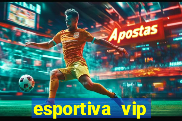 esportiva vip reclame aqui