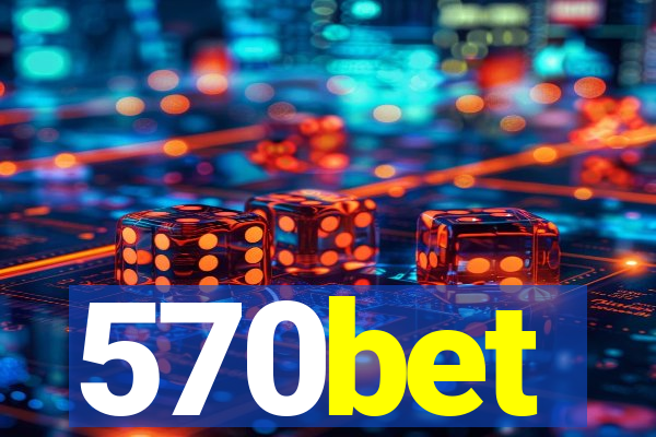 570bet