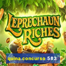 quina concurso 583