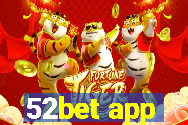 52bet app