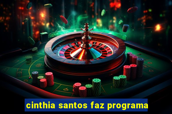 cinthia santos faz programa