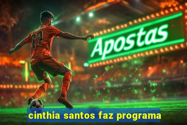 cinthia santos faz programa