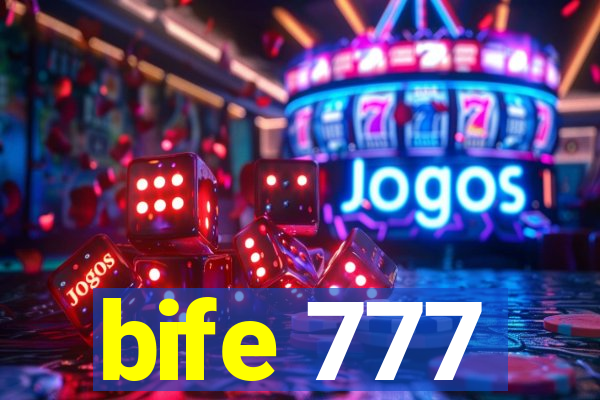 bife 777