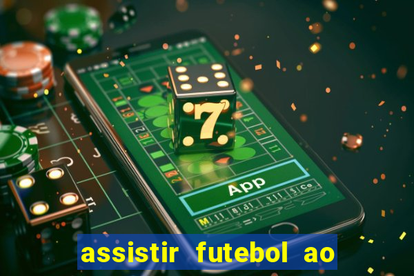 assistir futebol ao vivo multi multicanal