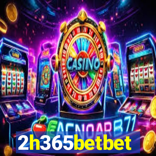 2h365betbet