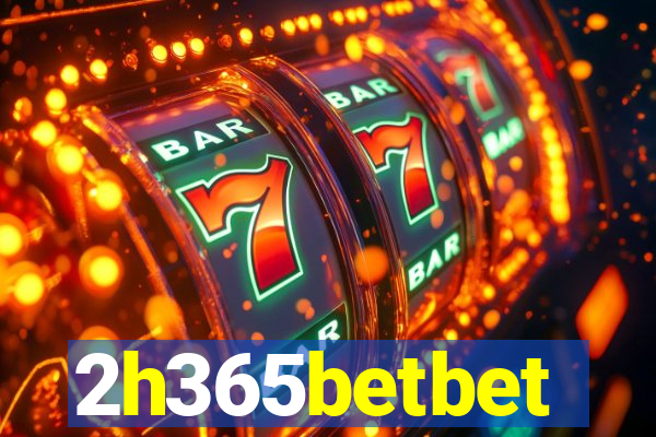 2h365betbet