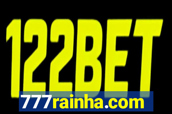 777rainha.com