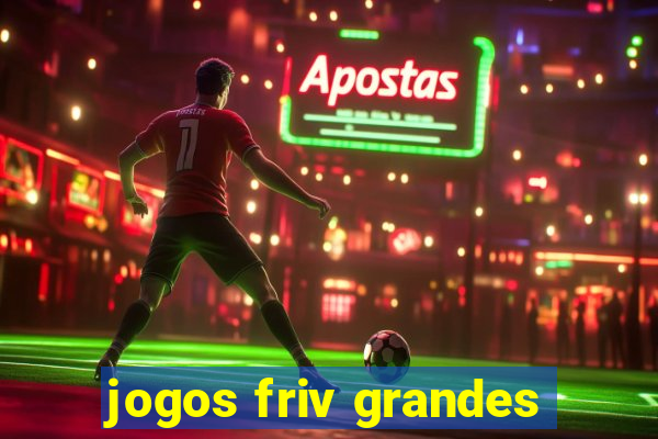 jogos friv grandes