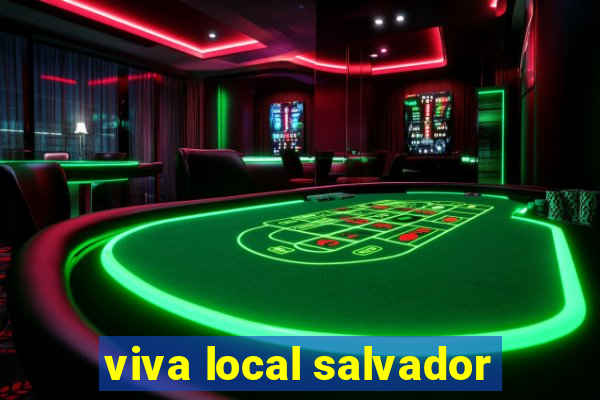 viva local salvador