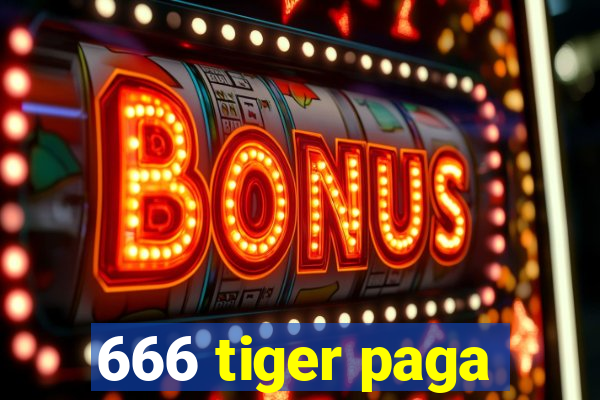 666 tiger paga